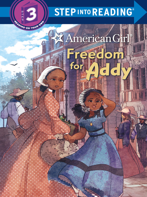 Title details for Freedom for Addy (American Girl) by Tonya Leslie - Available